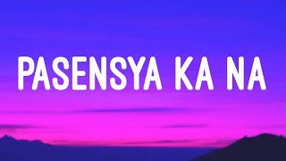 Pasensya Ka Na - Lopau, Jaber, Yayoi, Yosso (Lyrics)