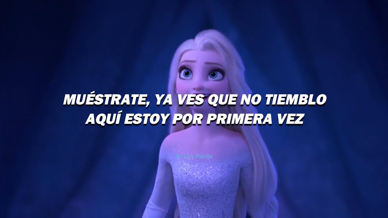 Frozen 2 - Muéstrate (Latino) (Video & Letra)