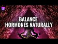 Balances Hormones Naturally | 1335 Hz Healing Frequency, Binaural Beats | Adrenal Fatigue Treatment