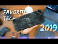 My FAVORITE Tech of 2019!