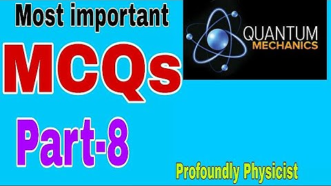 MCQs on Quantum mechanics l BSc Physics l  Master cadre Physics l Gate Physics l Part-8