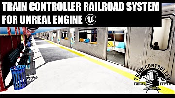 Tutorial 06 | Train Controller for UE v1.0 - Procedural Train Stations