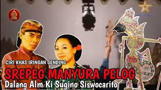 CIRI KHAS DALANG KI SUGINO SISWOCARITO.GENDING MANYURA PELOG BANYUMASAN