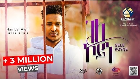 Hanibal Alem - Gele Koyne / ገለ ኮይነ / New Eritrean Music 2023 (Official 4K Music Video)