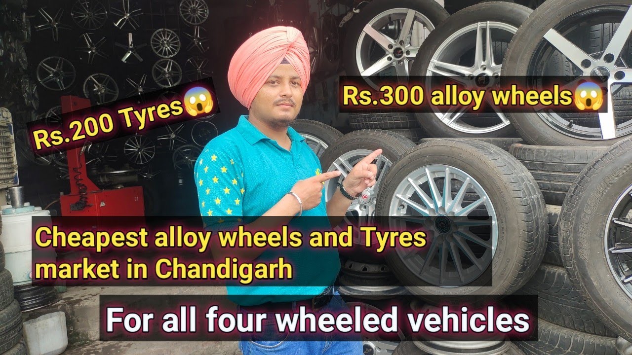Cheapest alloy wheels and tyres market in Chandigarh YouTube
