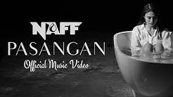 Naff - "Pasangan" (Official Music Video)  - Durasi: 4:16. 