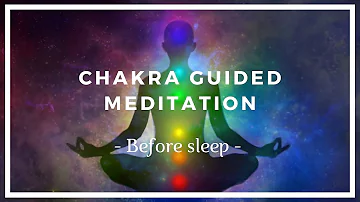 Chakra Meditation - Before Sleep ❤️️ Chakra Cleansing Healing ❤️️  Chakra Balancing