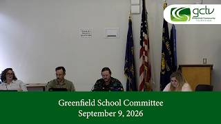 Information Greenfield School Committee September 9, 2026 Guide