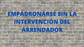 ¿Cómo demostrar que vives en un domicilio sin estar empadronado?