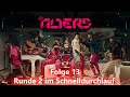 The Alters Folge 13 Runde 2 im Schnelldurchlauf .