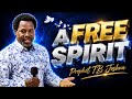 A FREE SPIRIT - PROPHET TB JOSHUA
