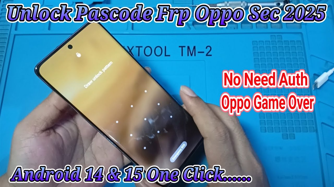 Cara Unlock Pin Pola & Frp ( Akun Google ) Oppo Android 14 15 New Sec 2025 With Unlock Tool