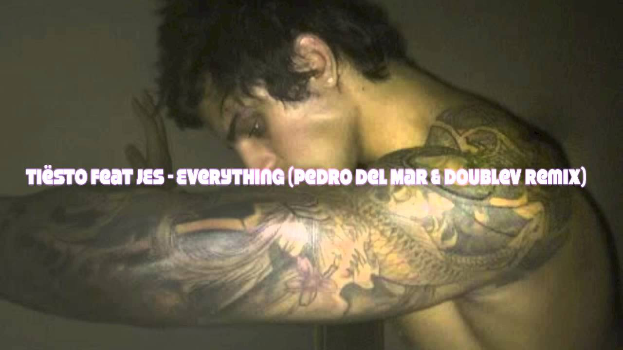 Tiësto feat Jes - Everything (Pedro Del Mar & DoubleV Remix)