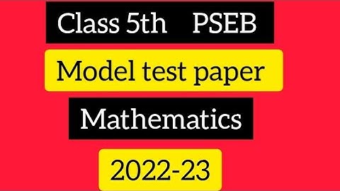 model test paper maths class 5th pseb 2022-23 @ClasseswithKawaljeetmam