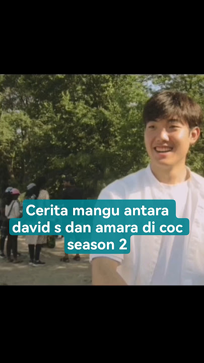 Cerita mangu antara david s dan amara di coc season 2