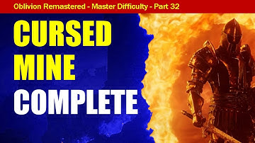 Oblivion Remastered Walkthrough Master Difficulty Part 32: Cursed Mine