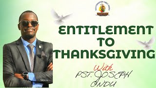 Welcome To Night Service||Session 1: Entitlement To Thanksgiving||Pst. Joseph Ondu||1st May, 2026