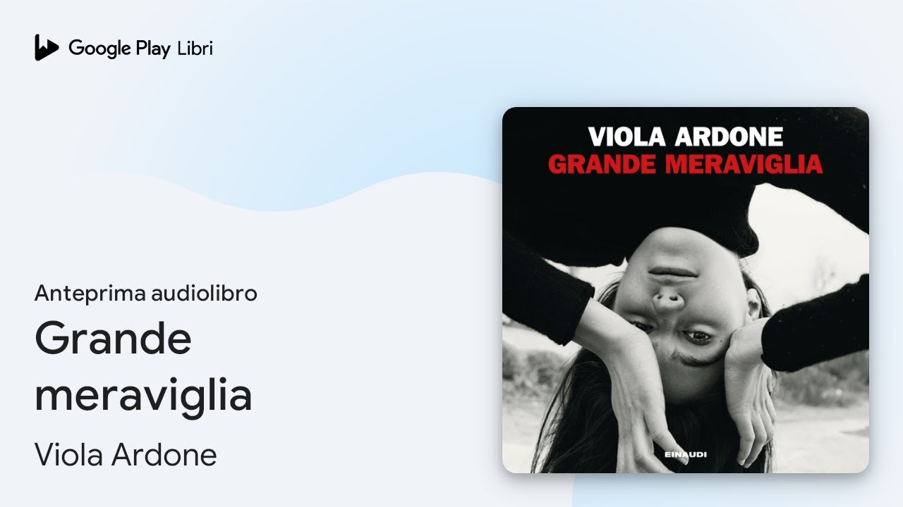 Grande meraviglia di Viola Ardone · Anteprima audiolibro