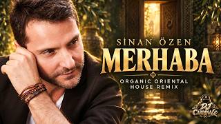 Sinan Özen - Merhaba 🧿 Doğu Ezgileriyle Organic House Yolculuğu Dj Cardinale Remix