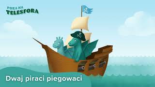 Pora na Telesfora - Dwaj piraci piegowaci