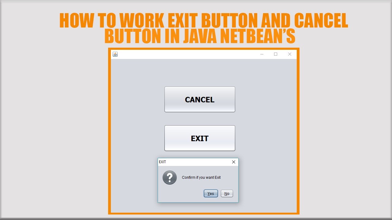 How To  Work Exit Button And Cancel Button ||Jframe|| In |Java| ||Netbean'S||