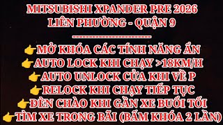 [NKN AUTO] MITSUBISHI XPANDER PREMIUM 2026 - QUẬN 9: MỞ KHÓA TÍNH NĂNG ẨN, AUTO LOCK, UNLOCK, RELOCK