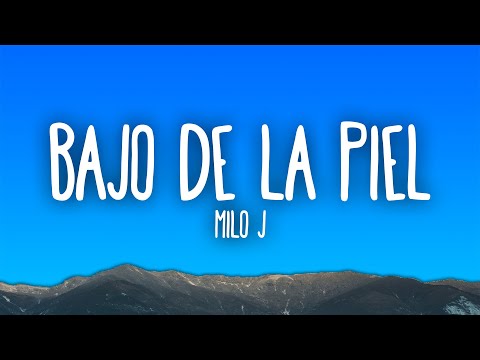 Milo j - Bajo De La Piel