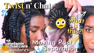 Twist N Chat | Melanin Haircare Updates + Moving On Past Separation screenshot 3
