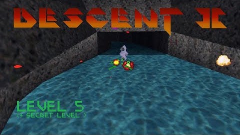 Water Levels in my Descent? | Descent II (1996) - Level 5 and Secret Level 2