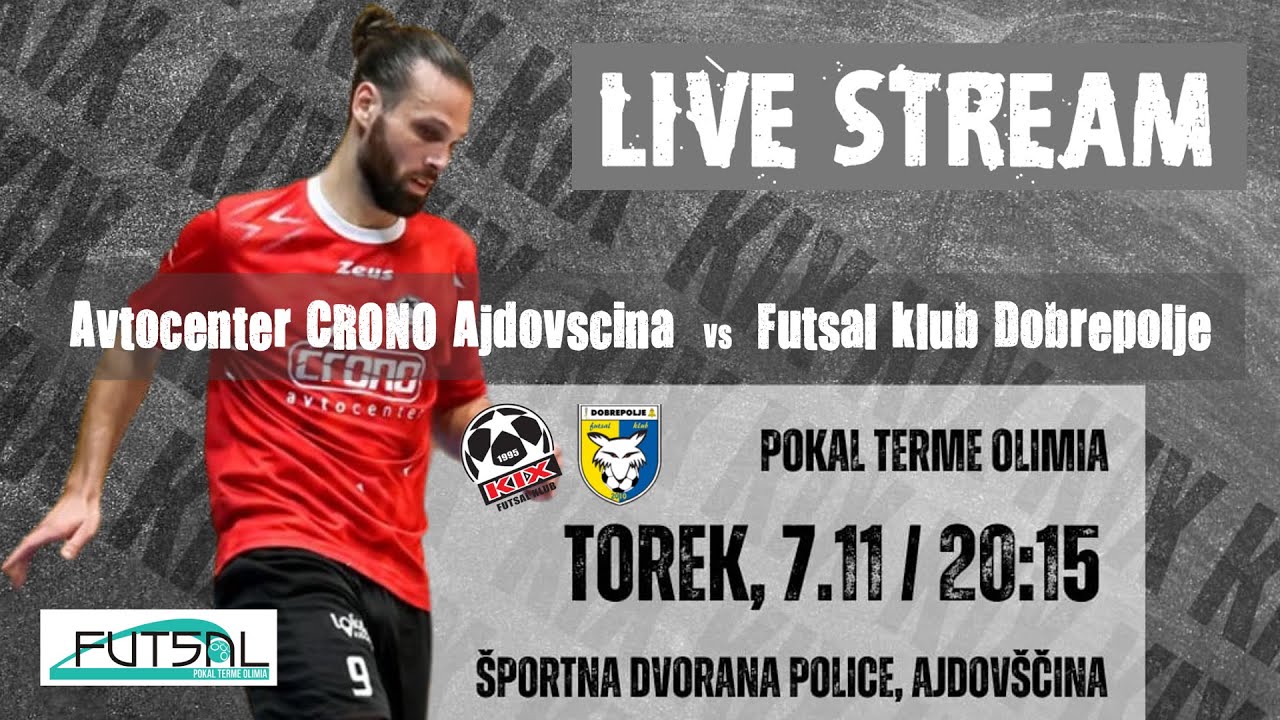 LIVE STREAM - FUTSAL Pokal Terme Olimia 23/24; Avtocenter Crono Ajdovščina FK Dobrepolje