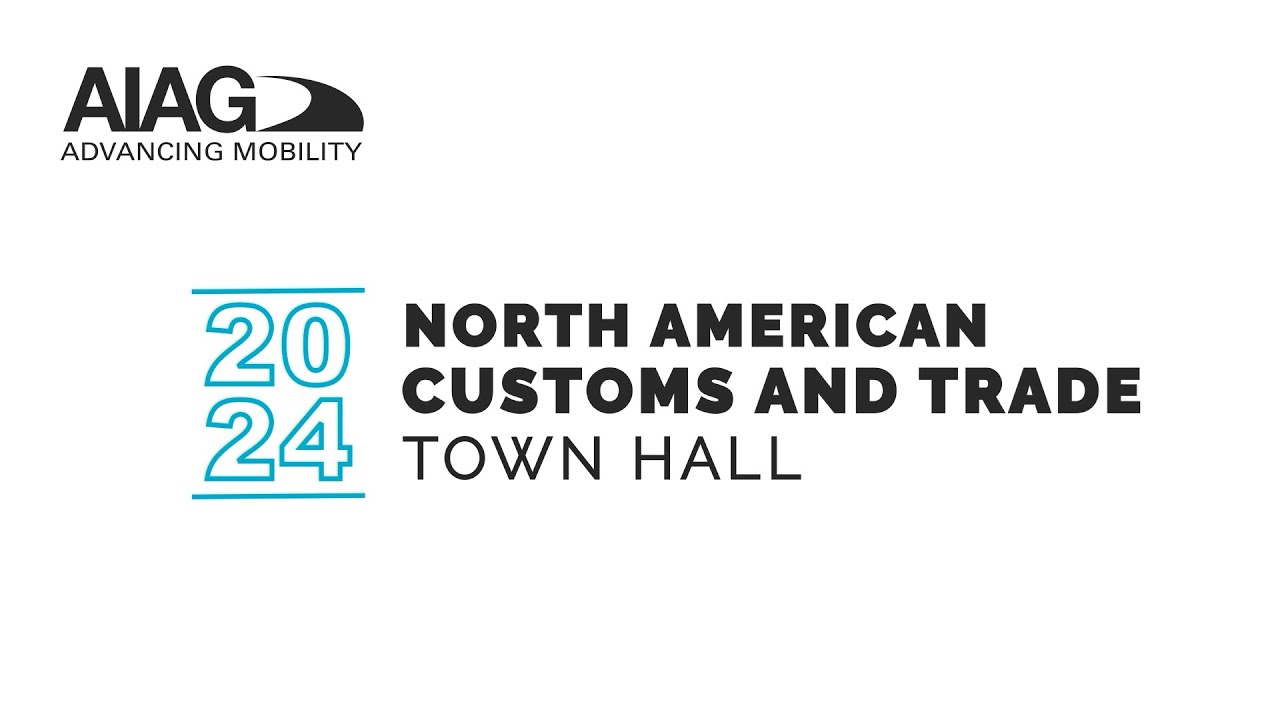 AIAG 2024 Customs Town Hall Hype