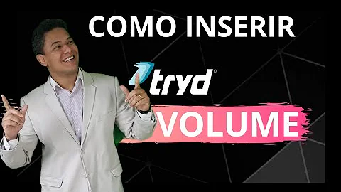 Como incluir Volume no Tryd?