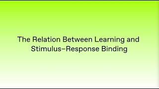 The Relation Between Learning And Stimulusresponse Binding - Christian Frings