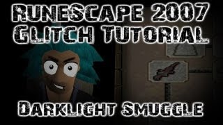 [RS07] The Darklight Smuggle - RuneScape Glitch Tutorial - ft. 123Devyn
