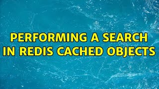 Performing A Search In Redis Cached Objects