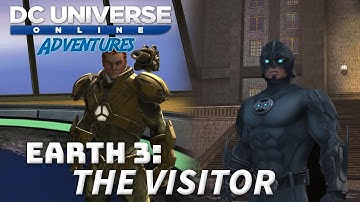 Dc Universe Online Adventures - Walkthrough - Earth 3: The Visitor