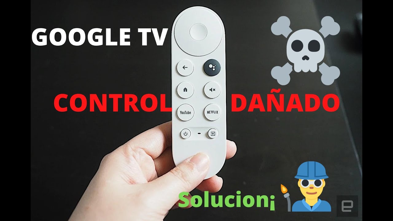 CONTROL GOOGLE TV DAÑADO SOLUCION YouTube