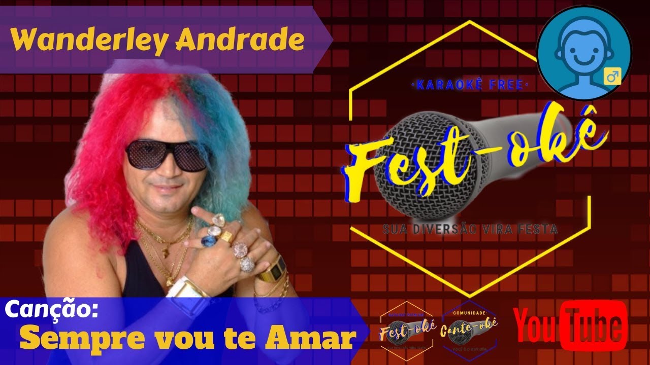 Karaokê Wanderley Andrade Sempre vou te Amar YouTube