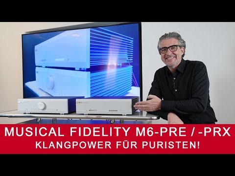 Musical Fidelity M6-PRE + PRX | Klangpower für Puristen!