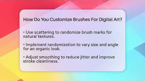 How Do You Customize Brushes For Digital Art? - The Virtual Art Desk