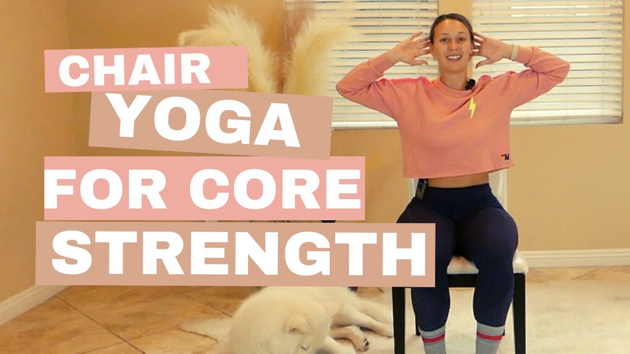 Chair Yoga for Core Strength - for seniors 