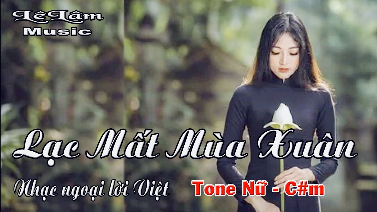 Karaoke - LẠC MẤT MÙA XUÂN Tone Nữ | Lê Lâm Music