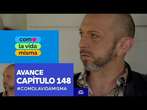 Como la vida misma / Avance Capítulo 148 / Mega / Presentado por Jumbo