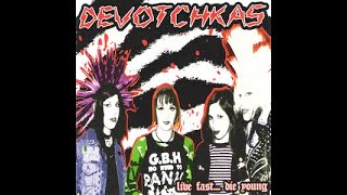 【激レア廃盤】DEVOTCHKAS /Live Fast... DieYoung mqdefault.jpg