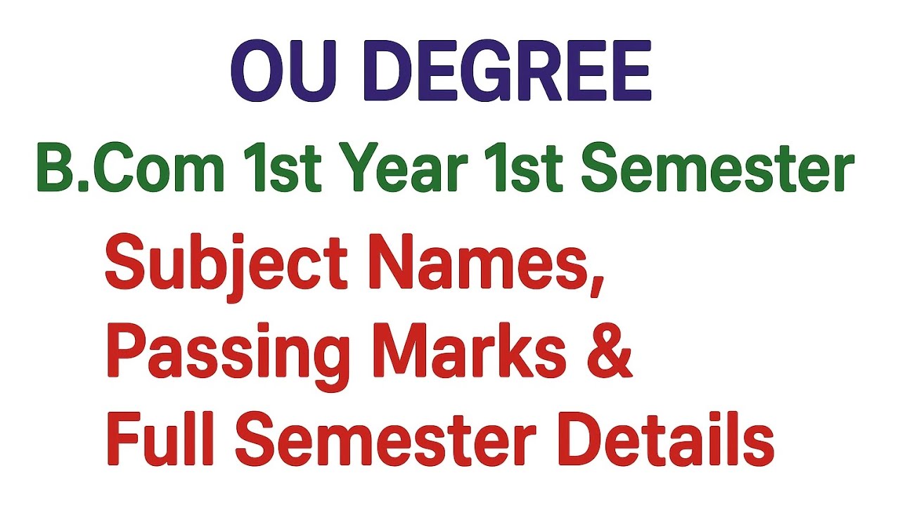 OU Degree B.Com 1st Year 1st Semester – Subject Names, Passing Marks & Full Semester Details 2025-26
