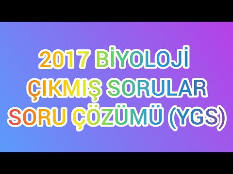 Biyoloji  Çıkmış Soru Çözümü | 2017 YGS (TYT)