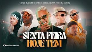 Download lagu SEXTA-FEIRA “HOJE TEM”- MC Ryan SP, Boladin 211, MC Negão Original, MC Luuky, MC IG e Nilo (JAPA NK)