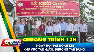 Ngày hội Đại đoàn kết khu vực Tân Quới, phường Tân Hưng| Cần Thơ TV
