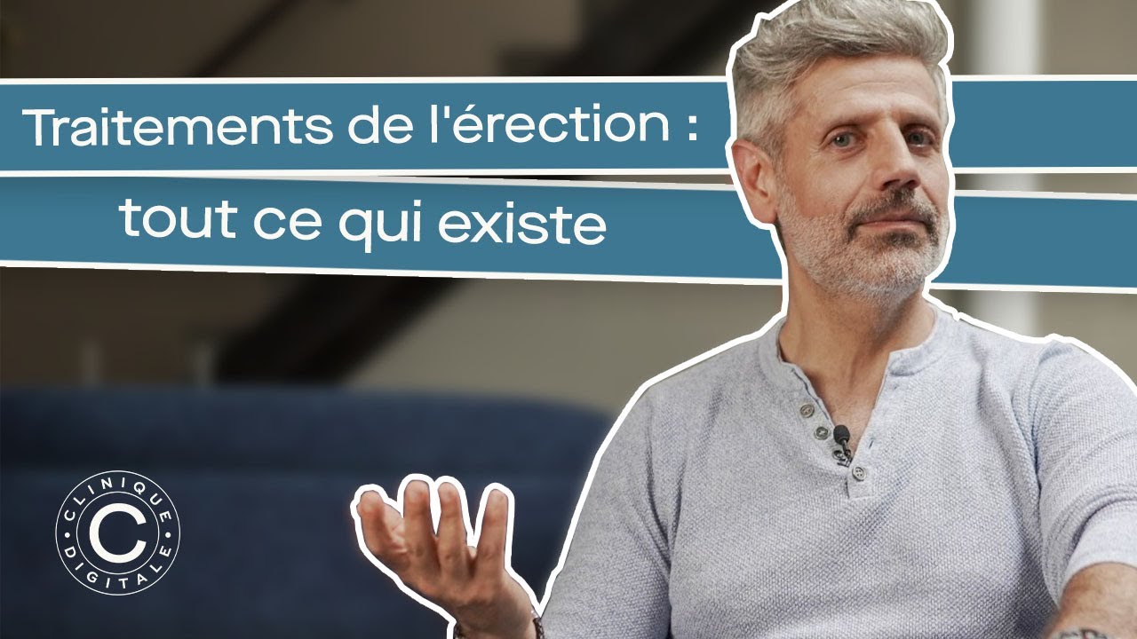 Traitements de l'érection : tout ce qui existe