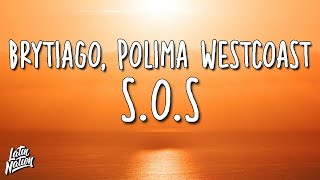 Brytiago, Polimá Westcoast - S.O.S (Lyrics/Letra)